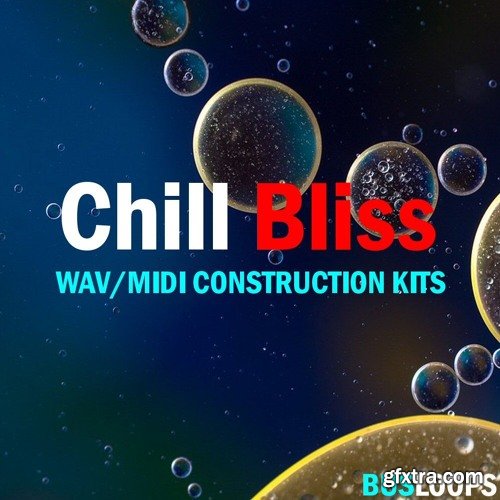 Busloops Chill Bliss Vol 1 WAV MiDi-iMPRESSiVE