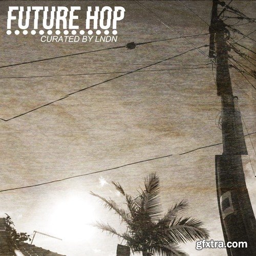 LNDN Future Hop WAV-FANTASTiC