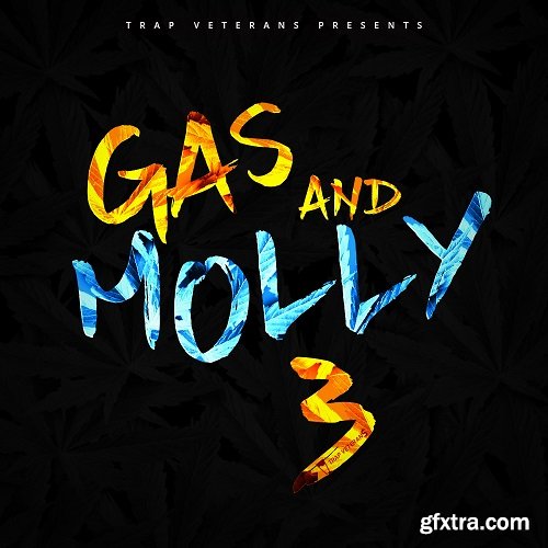 Trap Veterans Gas And Molly 3 WAV MiDi FL STUDiO-DISCOVER