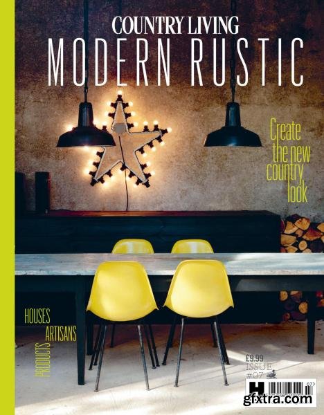 Country Living Modern Rustic - Issue 7 2017