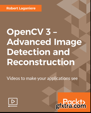 OpenCV 3 – Advanced Image Detection and Reconstruction