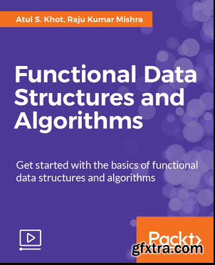 Functional Data Structures and Algorithms