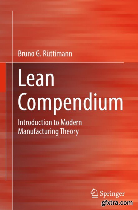 Lean Compendium: Introduction to Modern Manufacturing Theory