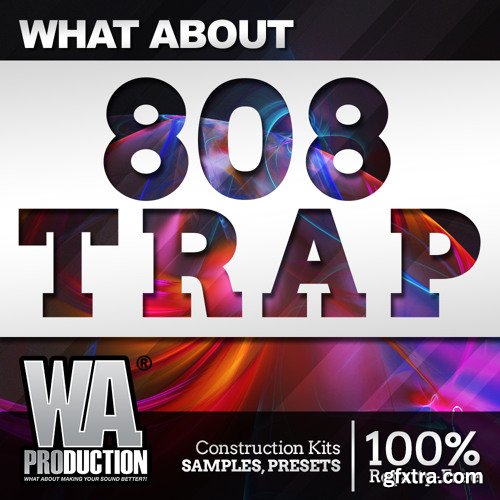 WA Production What About 808 Trap WAV MiDi Sylenth Massive and Serum-MAGNETRiXX