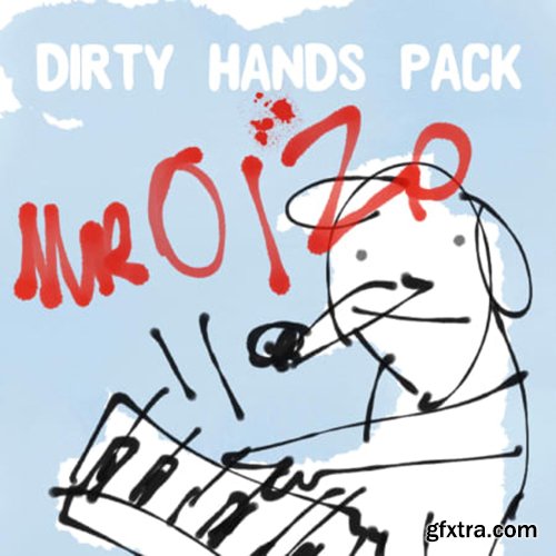 Splice Sounds Mr Oizo Dirty Hands Pack WAV-LiRS