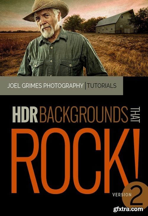 Joel Grimes Workshops - The Master Series: HDR Backgrounds That Rock