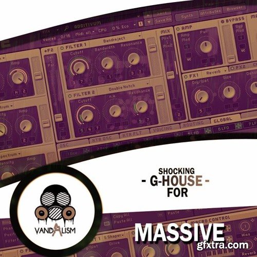 Vandalism Shocking G-House For NATiVE iNSTRUMENTS MASSiVE-DISCOVER