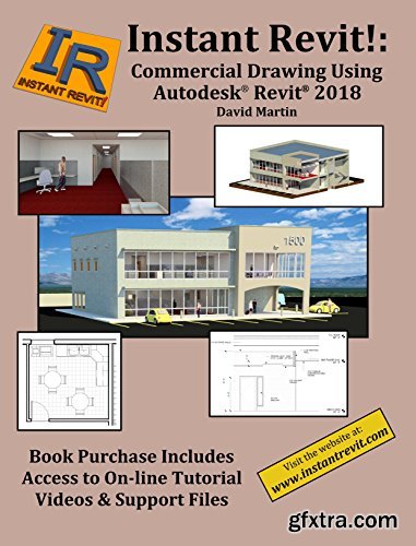 Instant Revit!: Commercial Drawing Using Autodesk® Revit® 2018