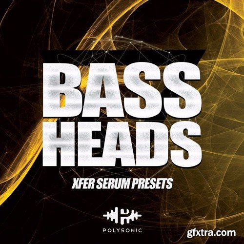 Polysonic Bass Heads For XFER RECORDS SERUM-DISCOVER