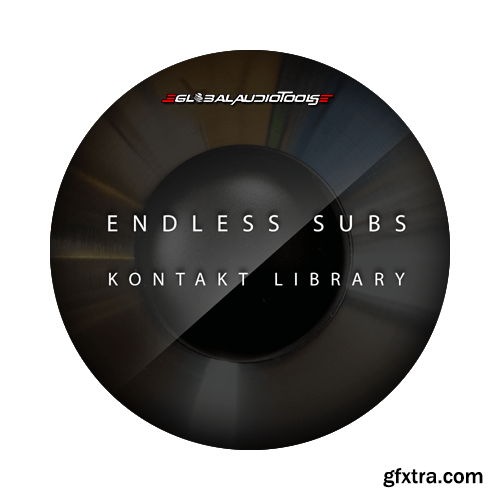 Global Audio Tools Endless Subs KONTAKT-FANTASTiC