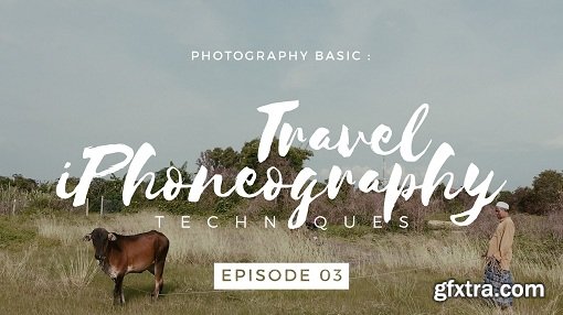 Photography Basic : Travel iPhoneography - Techniques