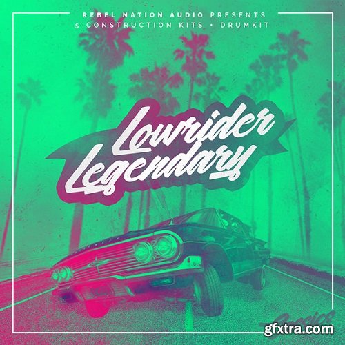 Rebel Nation Audio Lowrider Legendary WAV MiDi-DISCOVER