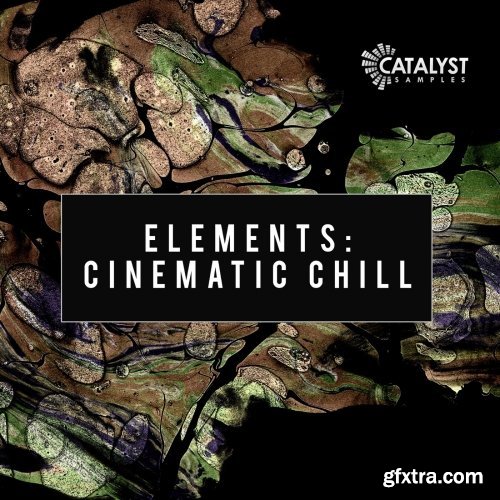 Catalyst Samples Cinematic Chill WAV MiDi-FANTASTiC