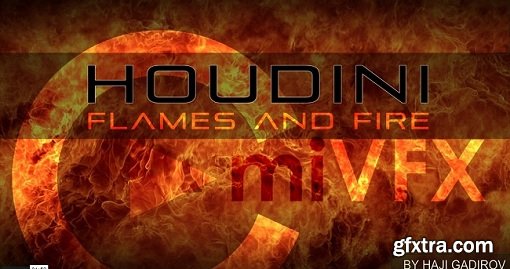 cmiVFX - Houdini Flames and Fire