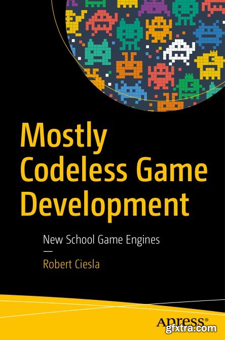 Mostly Codeless Game Development: New School Game Engines