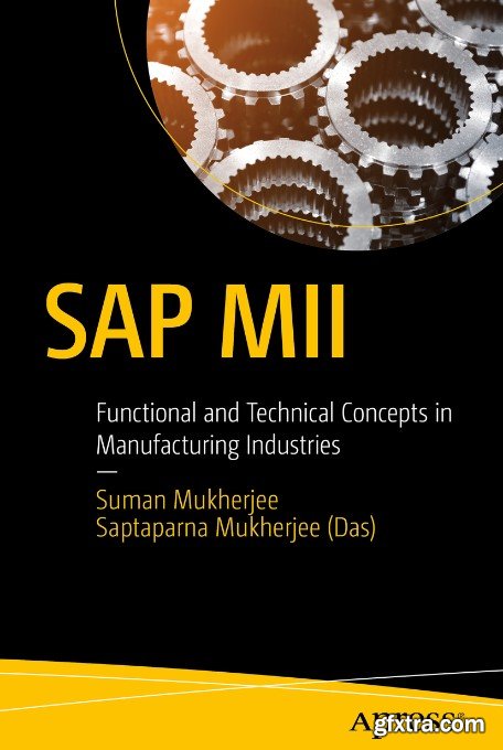 SAP MII: Functional and Technical Concepts in Manufacturing Industries