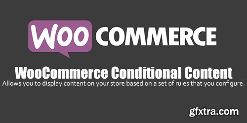 WooCommerce - Conditional Content v2.0.3