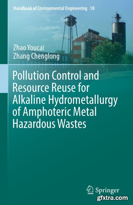 Pollution Control and Resource Reuse for Alkaline Hydrometallurgy of Amphoteric Metal Hazardous Wastes