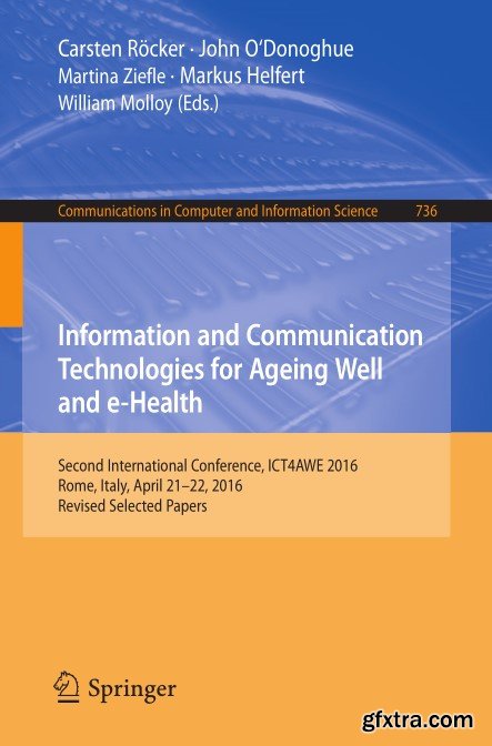 Information and Communication Technologies for Ageing Well and e-Health