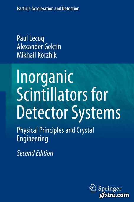 Inorganic Scintillators for Detector Systems: Physical Principles and Crystal Engineering