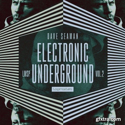 Loopmasters Dave Seaman Electronic Underground Vol 2 MULTiFORMAT-FANTASTiC