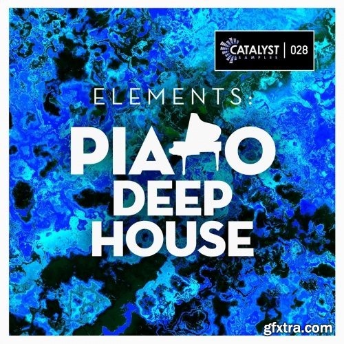 Catalyst Samples Elements: Piano Deep House WAV MIDI-LiRS