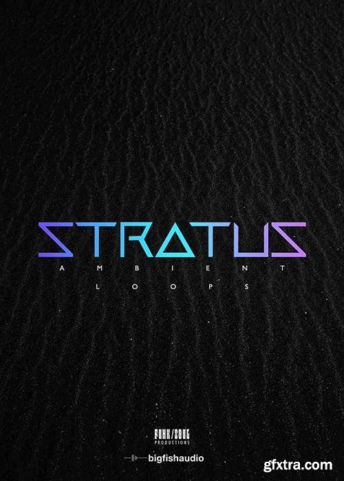 Funk/Soul Productions Stratus Ambient Loops WAV KONTAKT-FANTASTiC