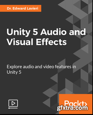 Unity 5 Audio and Visual Effects