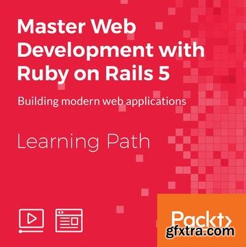 Master Web Development with Ruby on Rails 5