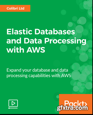 Elastic Databases and Data Processing with AWS