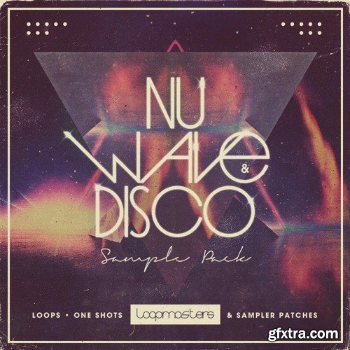 Loopmasters Nu Wave and Disco MULTiFORMAT-FANTASTiC