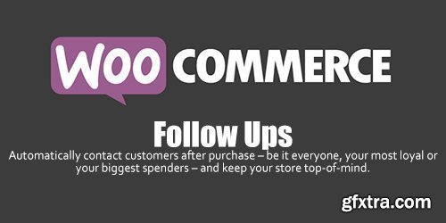 WooCommerce - Follow Ups v4.5.0