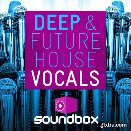 Soundbox Deep and Future House Vocals WAV-FANTASTiC