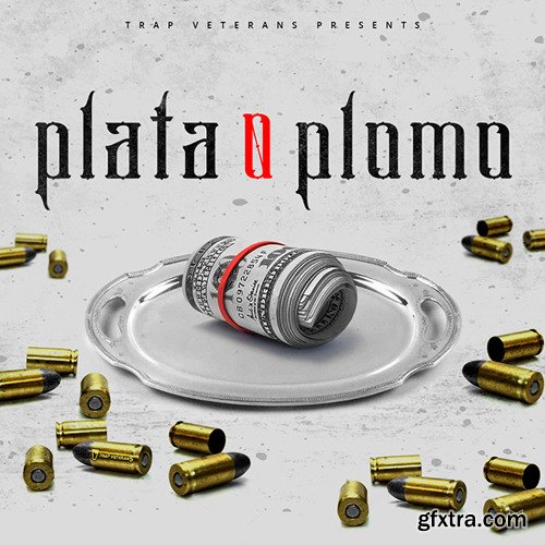 Trap Veterans Plata O Plomo WAV MiDi FL STUDiO-DISCOVER