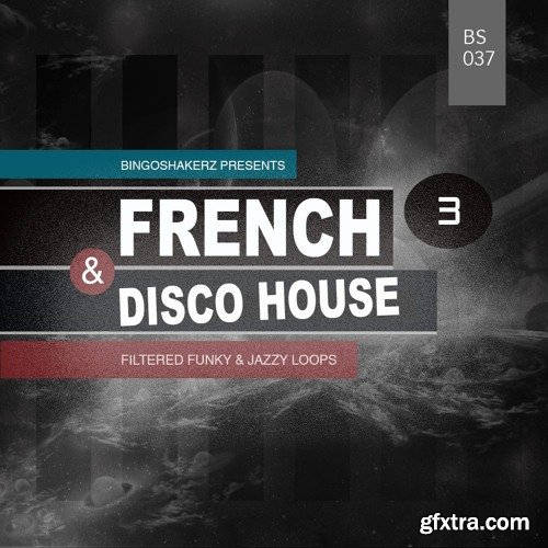 Bingoshakerz French and Disco House 3 WAV-FANTASTiC