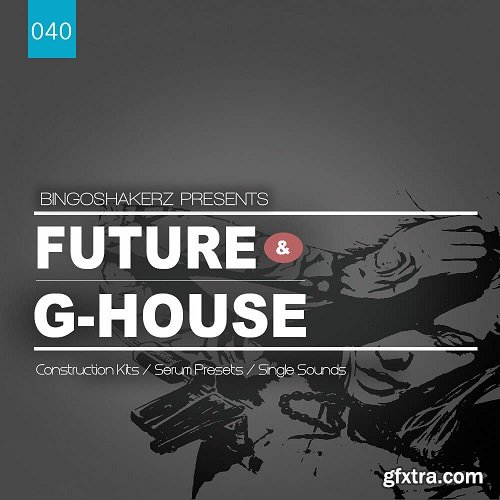 Bingoshakerz Future And G-House WAV MiDi XFER RECORDS SERUM-DISCOVER