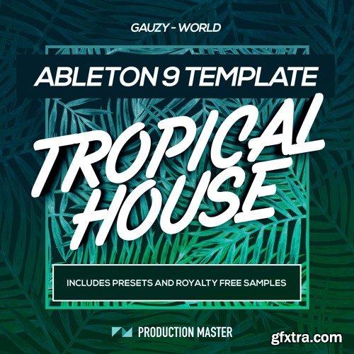 Production Master Gauzy World Ableton Template-FANTASTiC