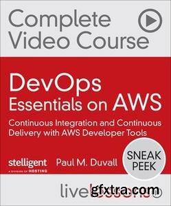 DevOps Essentials on AWS: Continuous Integration and Continuous Delivery with AWS Developer Tools