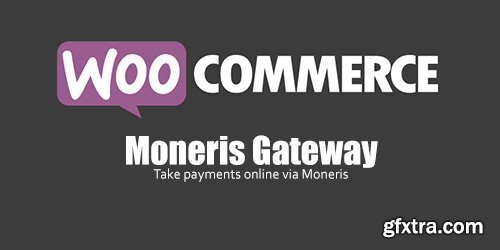 WooCommerce - Moneris Gateway v2.8.1