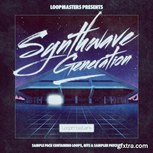 Loopmasters Synthwave Generation MULTiFORMAT-FANTASTiC