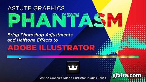 Phantasm - Astute Graphics Photoshop Effects for Adobe Illustrator