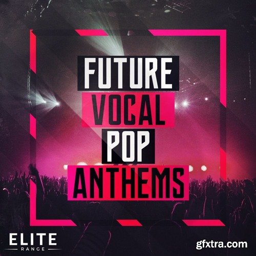 Mainroom Warehouse Future Vocal Pop Anthems MULTiFORMAT-LiRS