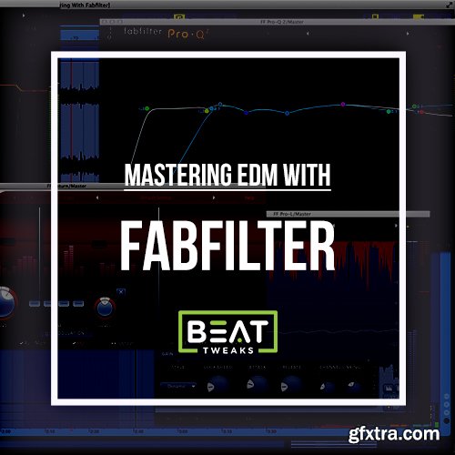 Beat Tweaks Mastering EDM With FabFilter TUTORiAL-SYNTHiC4TE