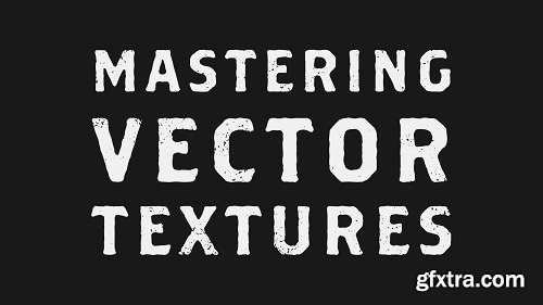 Mastering Vector Textures - Creating Textures From Images (BONUS free font and files!)