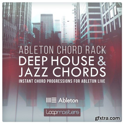 Loopmasters Ableton Chord Rack Deep House and Jazz Chords-FANTASTiC