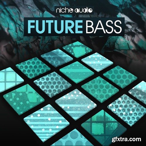 Niche Audio Future Bass Ableton Live 9.6.2+ Maschine 2.6.1+-FANTASTiC