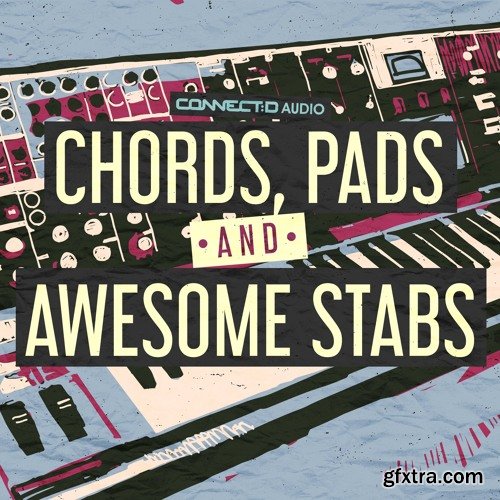 CONNECTD Audio Chords Pads and Awesome Stabs MULTiFORMAT-FANTASTiC