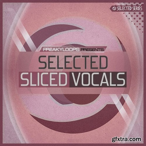 Freaky Loops Selected Sliced Vocals WAV-FANTASTiC