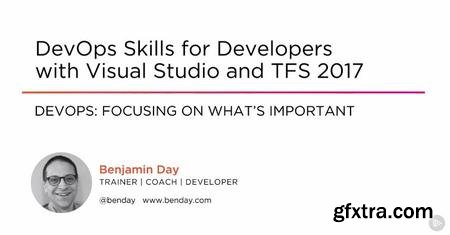 DevOps Skills for Developers with Visual Studio and TFS 2017