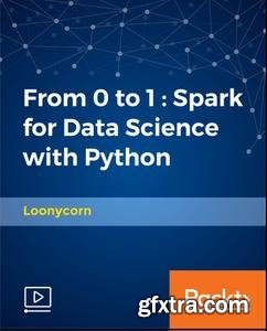 From 0 to 1 - Spark for Data Science with Python